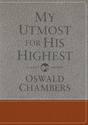 My Utmost For His Highest: Classic Language Gift Edition (A Daily Devotional With 366 Biblebased Readings) (Authorized Oswald C