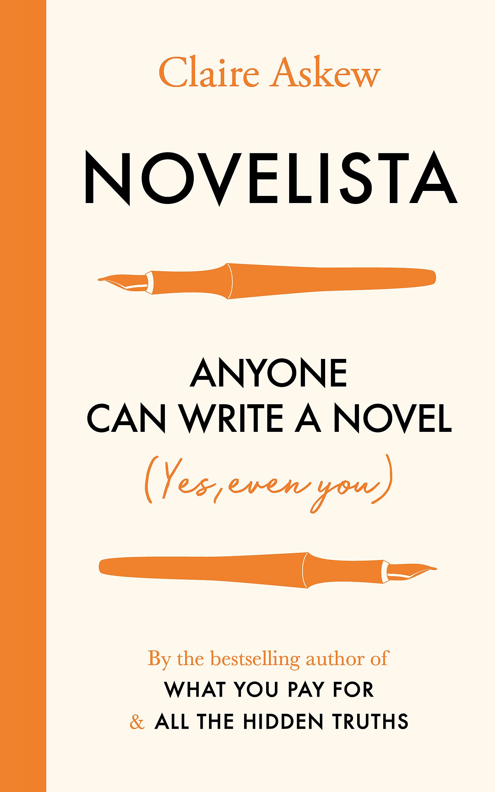 Novelista: Anyone Can Write A Novel. Yes, Even You! (Teach Yourself)