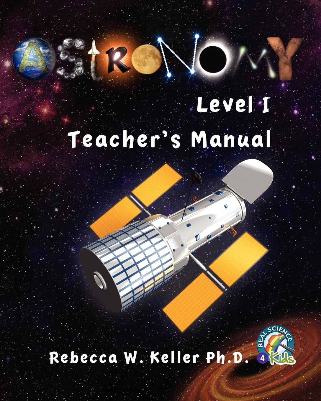 Astronomy Level I: Teacher's Manual,Used