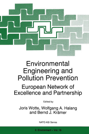 Environmental Engineering and Pollution Prevention: European Network of Excellence and Partnership (NATO Science Partnership Sub,Used