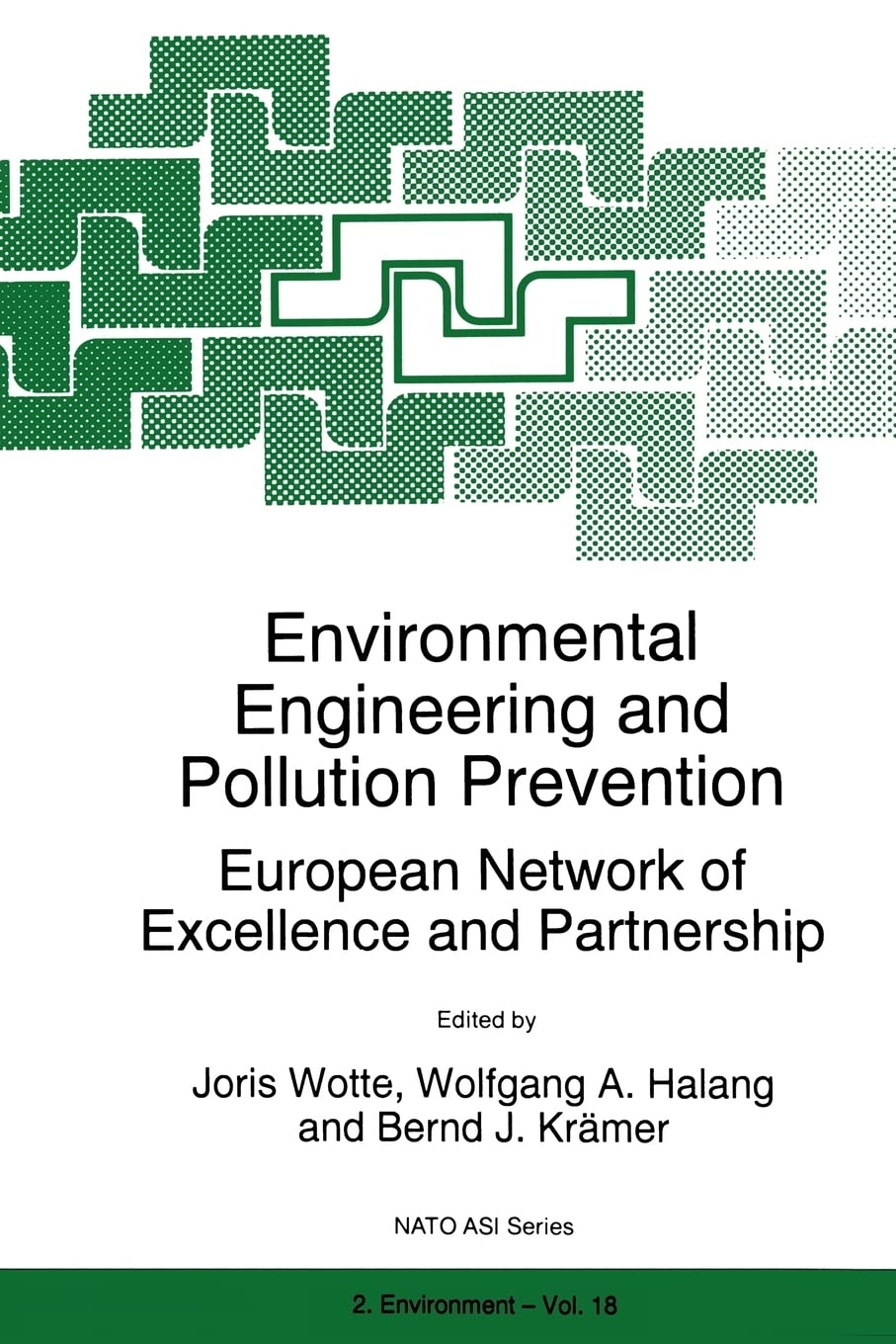Environmental Engineering and Pollution Prevention: European Network of Excellence and Partnership (NATO Science Partnership Sub,Used
