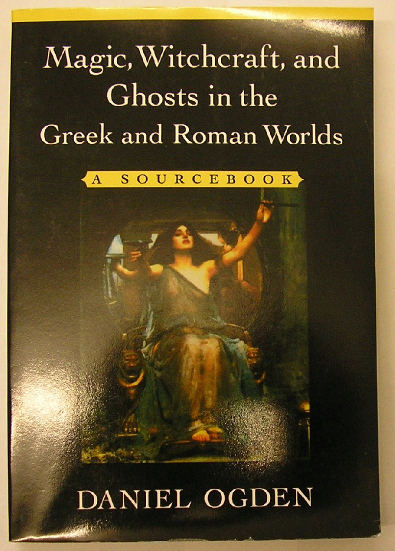 Magic, Witchcraft, And Ghosts In The Greek And Roman Worlds: A Sourcebook,Used
