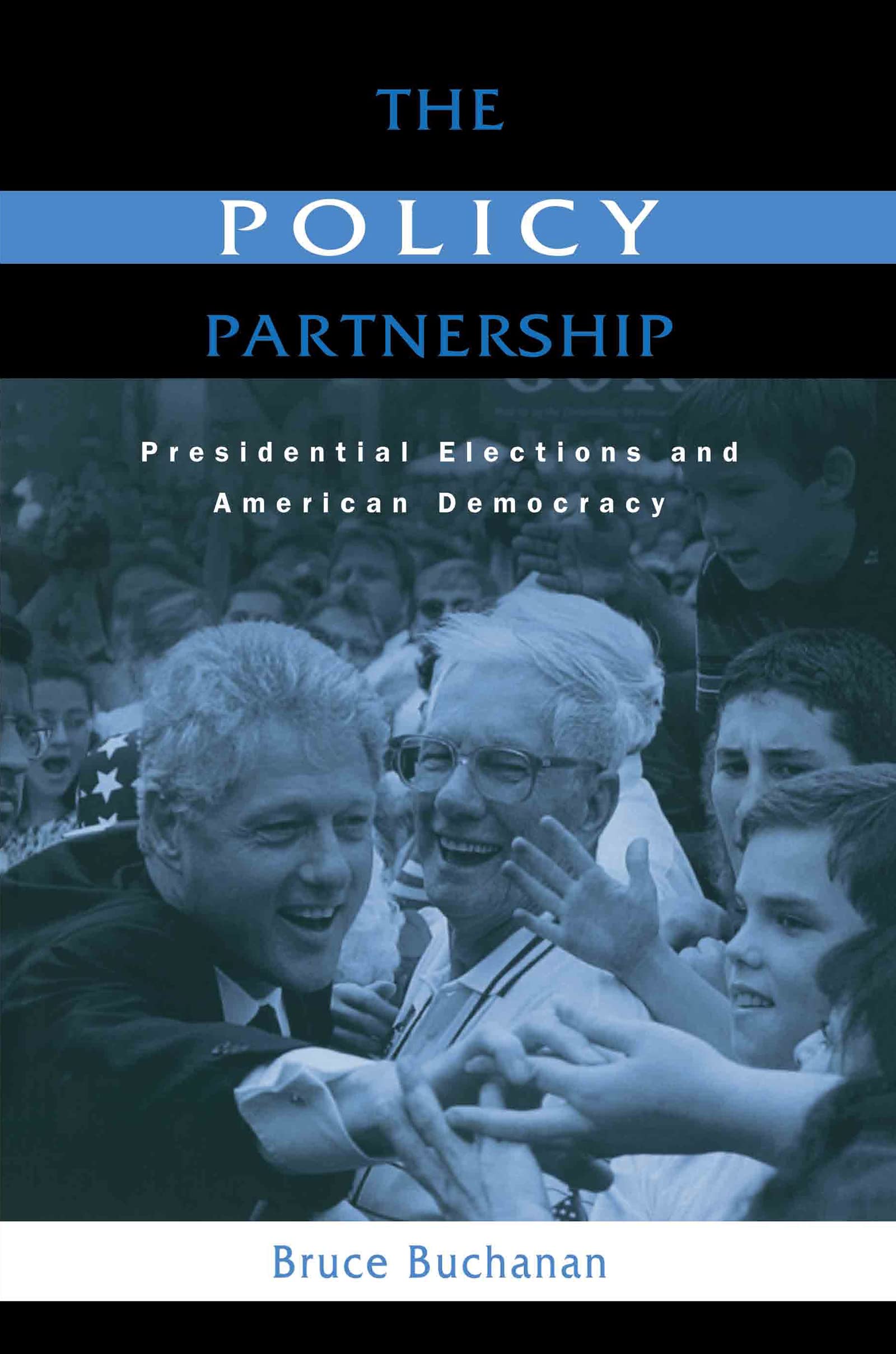 The Policy Partnership: Presidential Elections And American Democracy