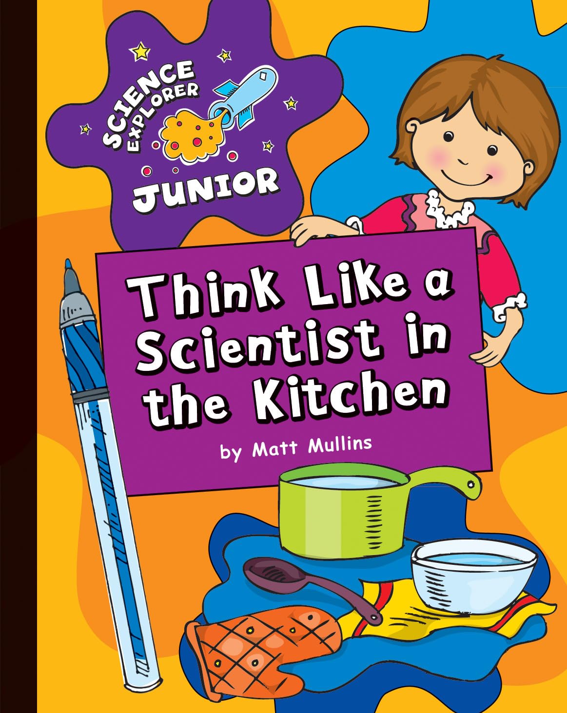 Think Like a Scientist in the Kitchen (Explorer Junior Library: Science Explorer Junior),Used