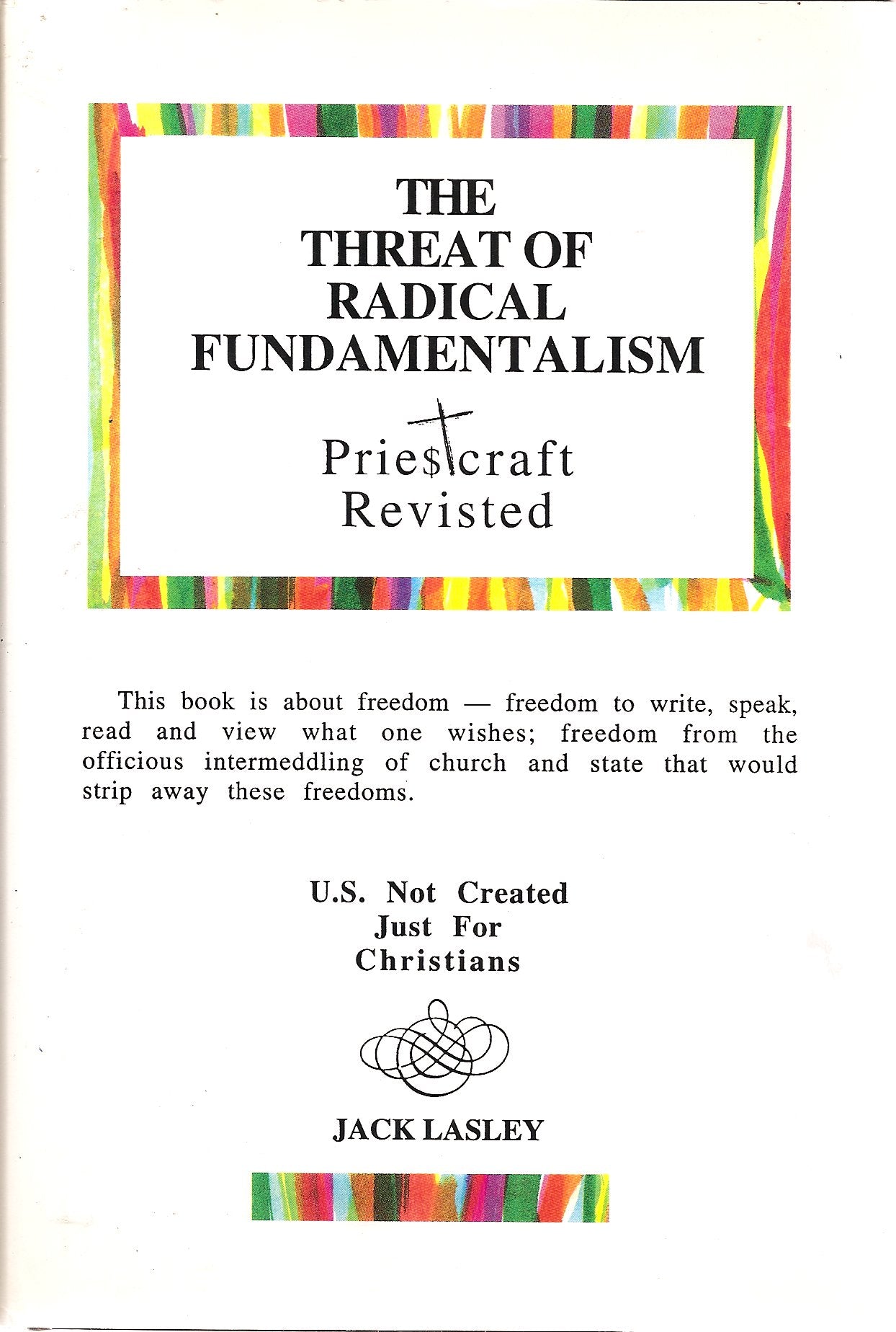 The threat of radical fundamentalism: Priestcraft revisited,Used