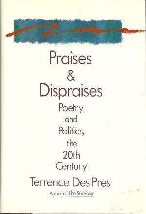 Praises And Dispraises: Poetry And Politics, The 20Th Century-new
