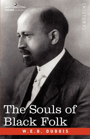 The Souls Of Black Folk (Cosimo Classics)