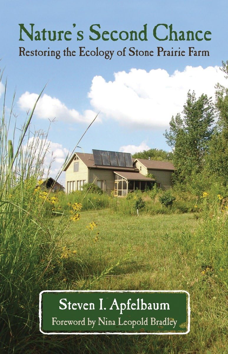 Nature'S Second Chance: Restoring The Ecology Of Stone Prairie Farm,Used