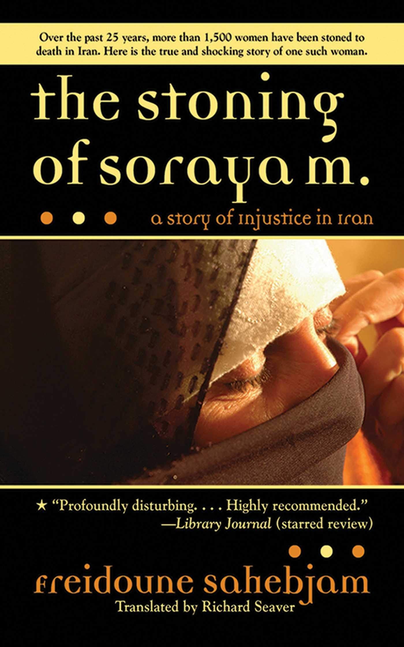 The Stoning Of Soraya M.: A Story Of Injustice In Iran,Used