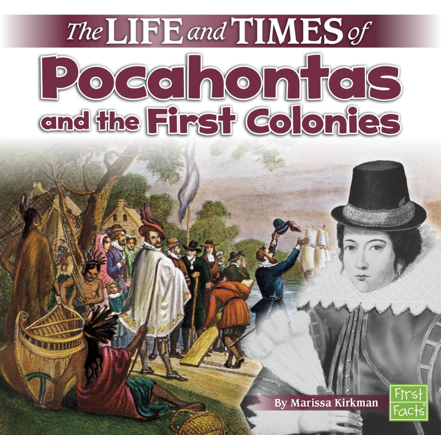 The Life and Times of Pocahontas and the First Colonies,Used