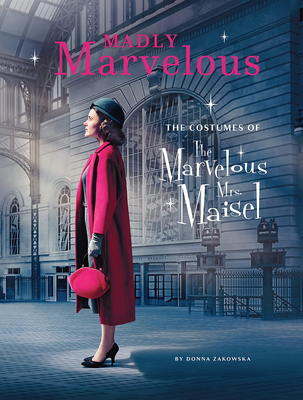 Madly Marvelous: The Costumes of The Marvelous Mrs. Maisel,Used