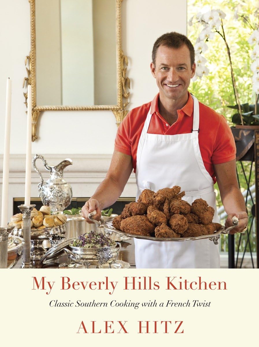My Beverly Hills Kitchen: Classic Southern Cooking With A French Twist: A Cookbook,New