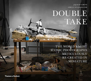 Double Take: The World's Most Iconic Photographs Meticulously Recreated in Miniature,Used