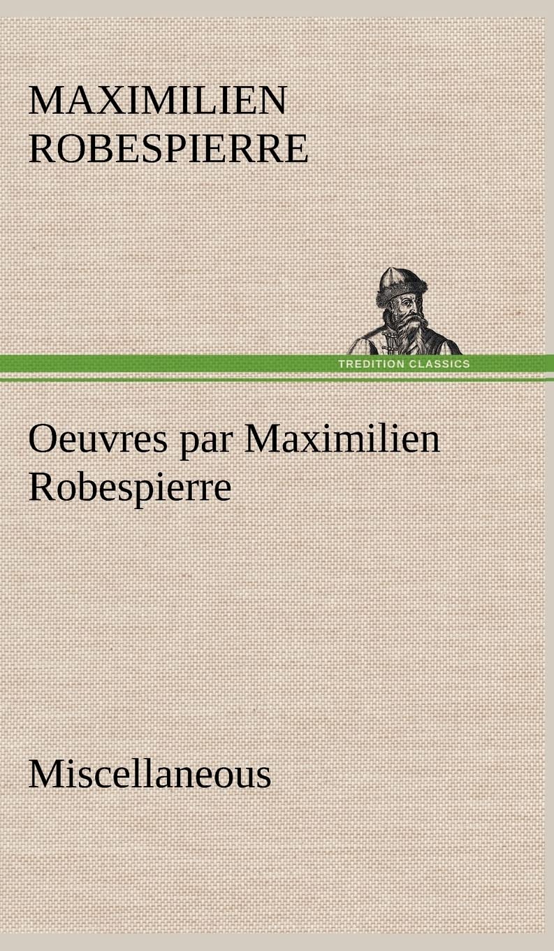 Oeuvres par Maximilien Robespierre  Miscellaneous (French Edition),Used