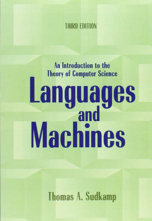 Languages and Machines: An Introduction to the Theory of Computer Science (3rd Edition),Used
