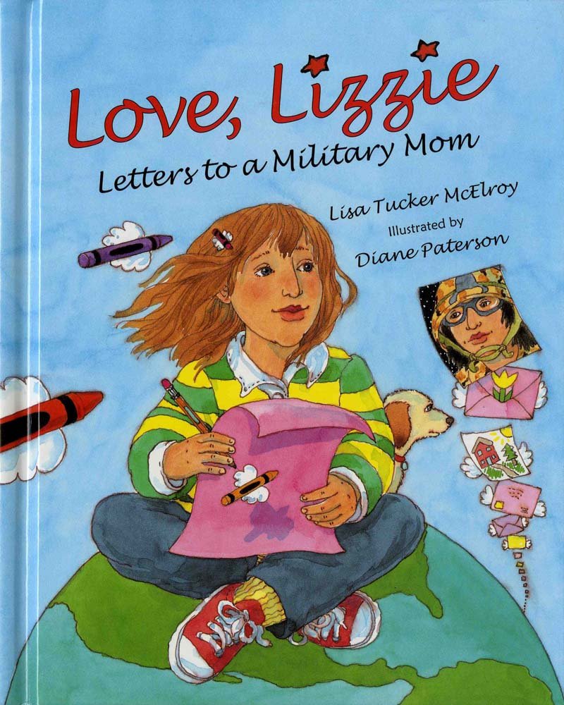 Love, Lizzie: Letters To A Military Mom,Used