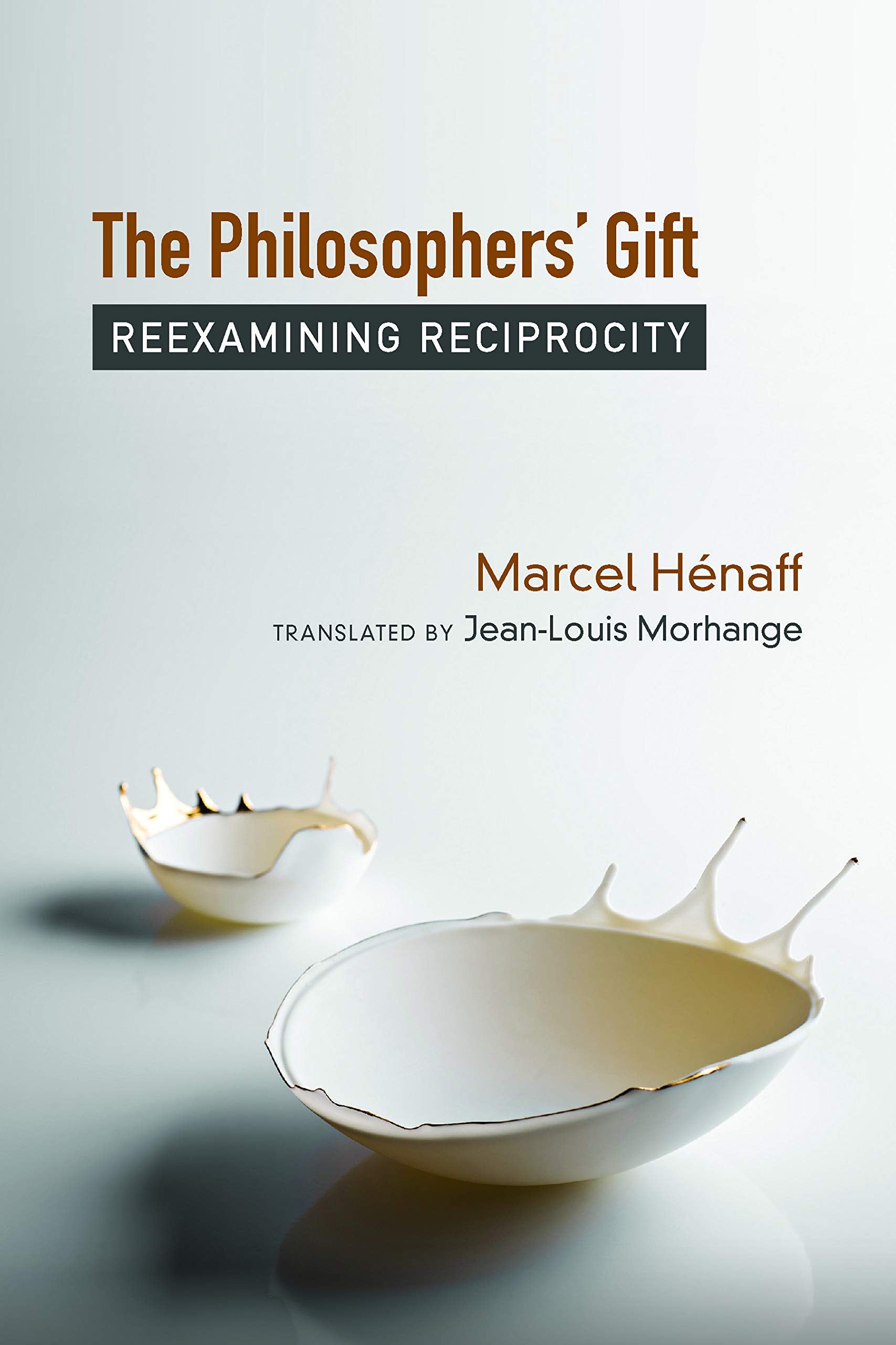 The Philosophers' Gift: Reexamining Reciprocity,Used