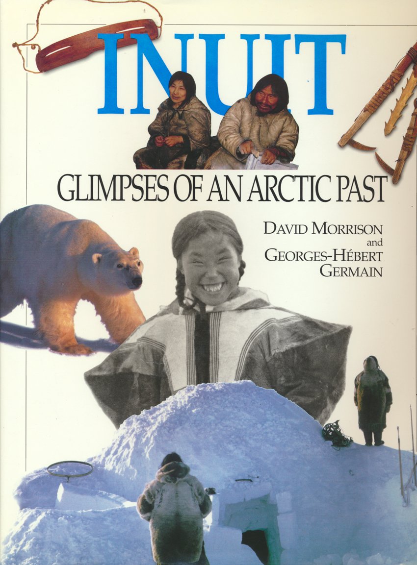 Inuit: Glimpses of an Arctic Past,Used