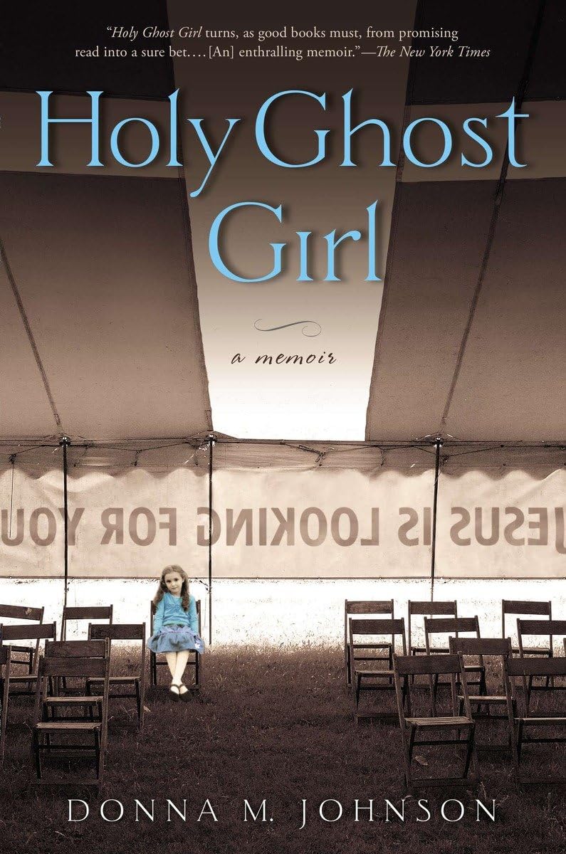Holy Ghost Girl: A Memoir,Used