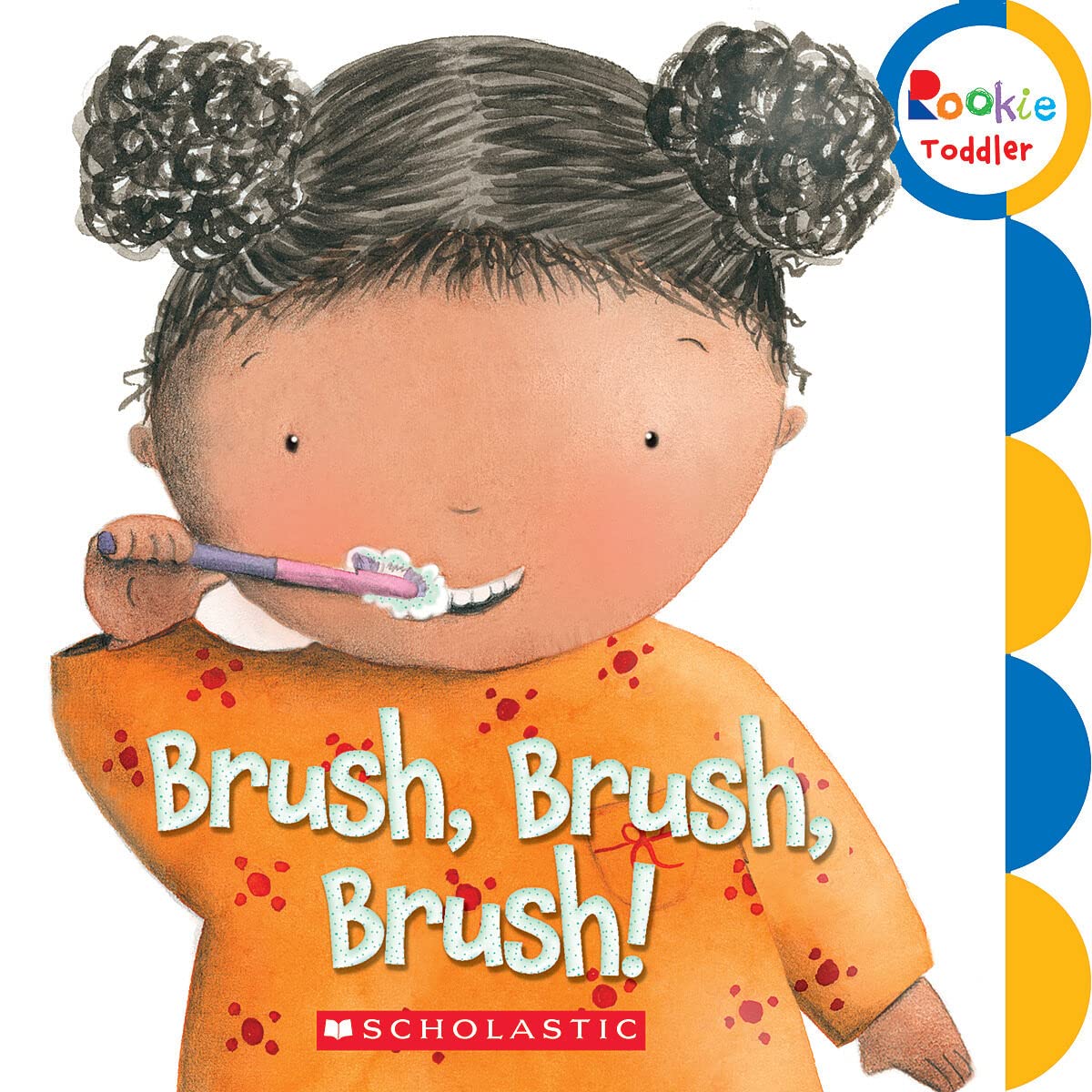 Brush, Brush, Brush! (Rookie Toddler),New