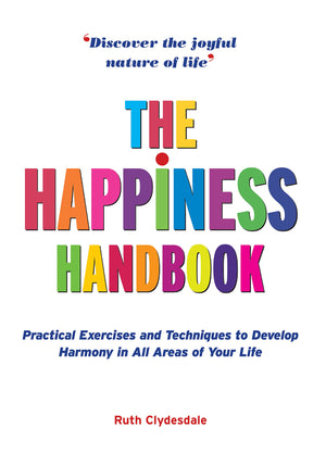 Happiness Handbook: Practical Exercises And Techniques To Develop Harmony In All Areas Of Your Life,Used