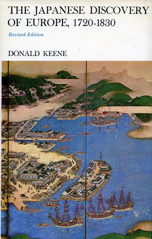 The Japanese Discovery Of Europe, 17201830: Revised Edition,New