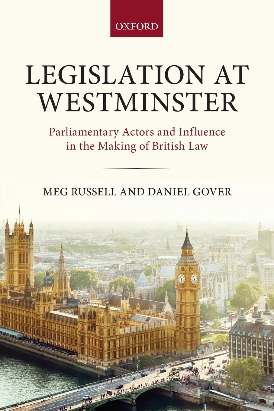 Legislation at Westminster: Parliamentary Actors and Influence in the Making of British Law,Used