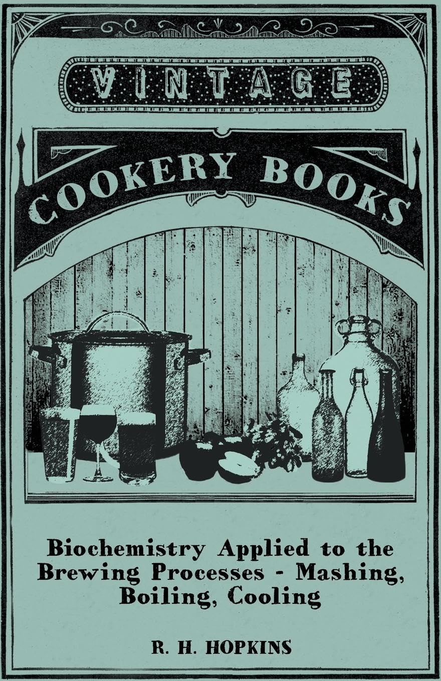 Biochemistry Applied to the Brewing Processes  Mashing, Boiling, Cooling,Used