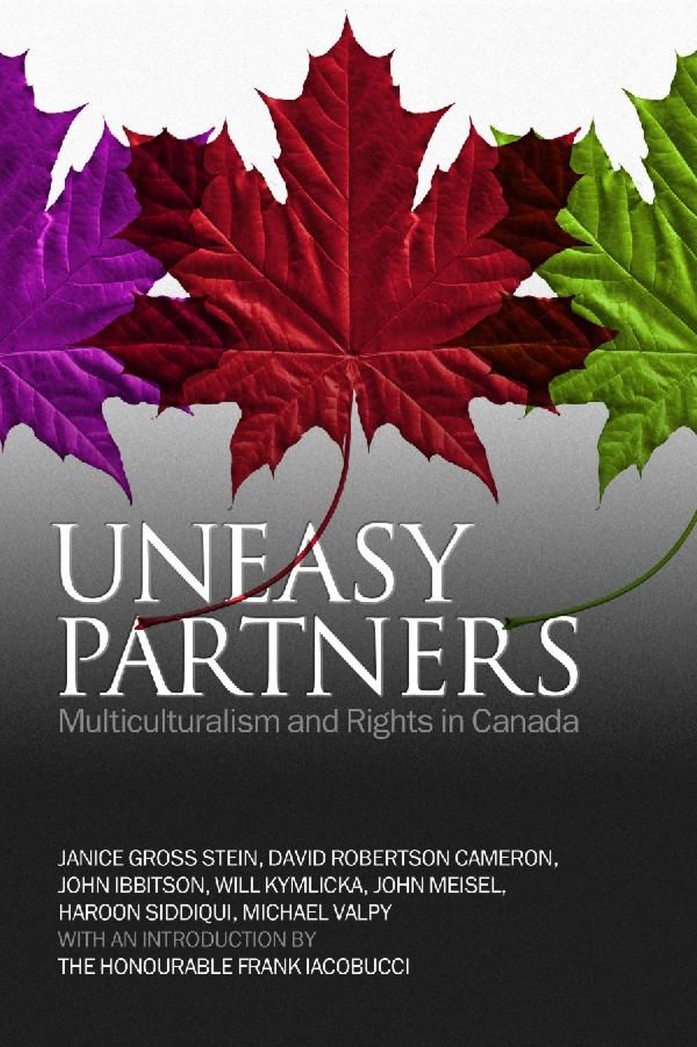 Uneasy Partners: Multiculturalism and Rights in Canada (Canadian Commentaries),Used