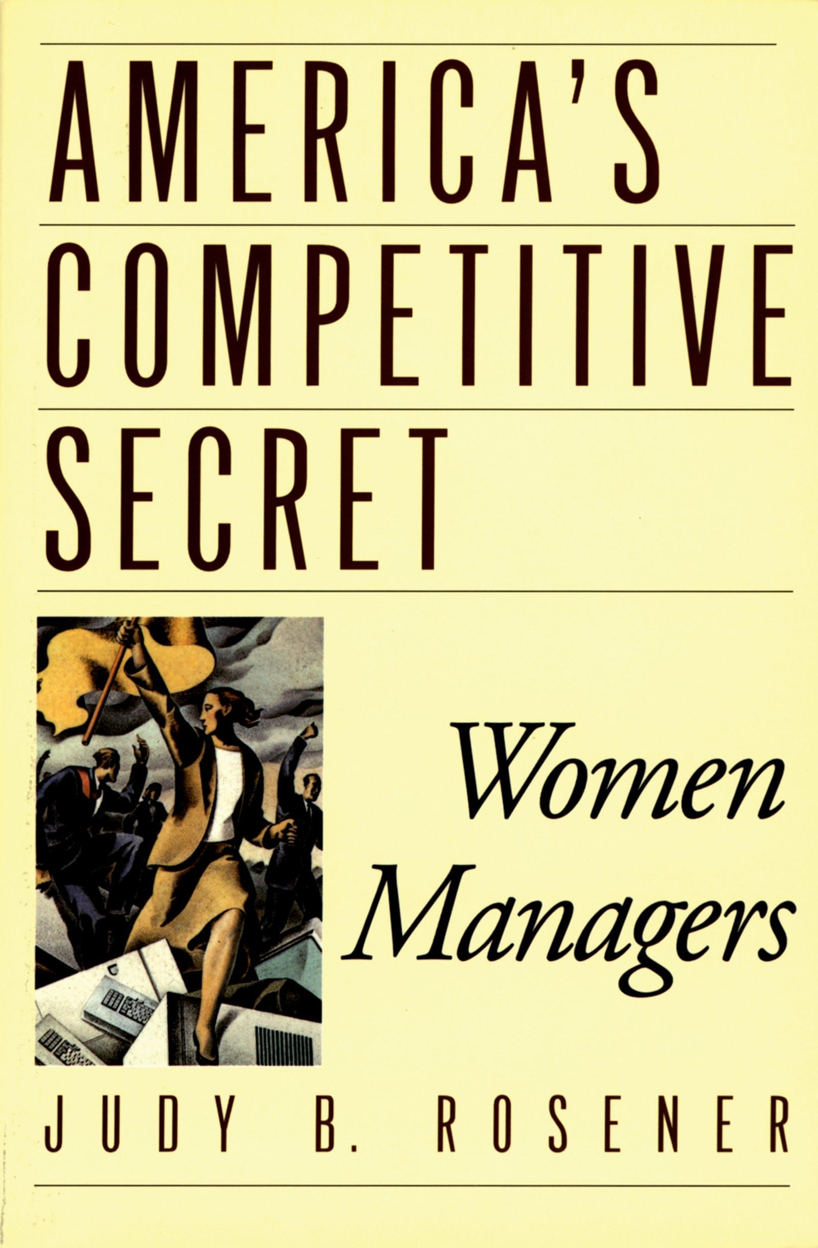America's Competitive Secret: Women Managers,Used