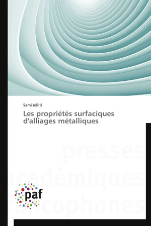 Les proprits surfaciques d'alliages mtalliques (Omn.Pres.Franc.) (French Edition),Used