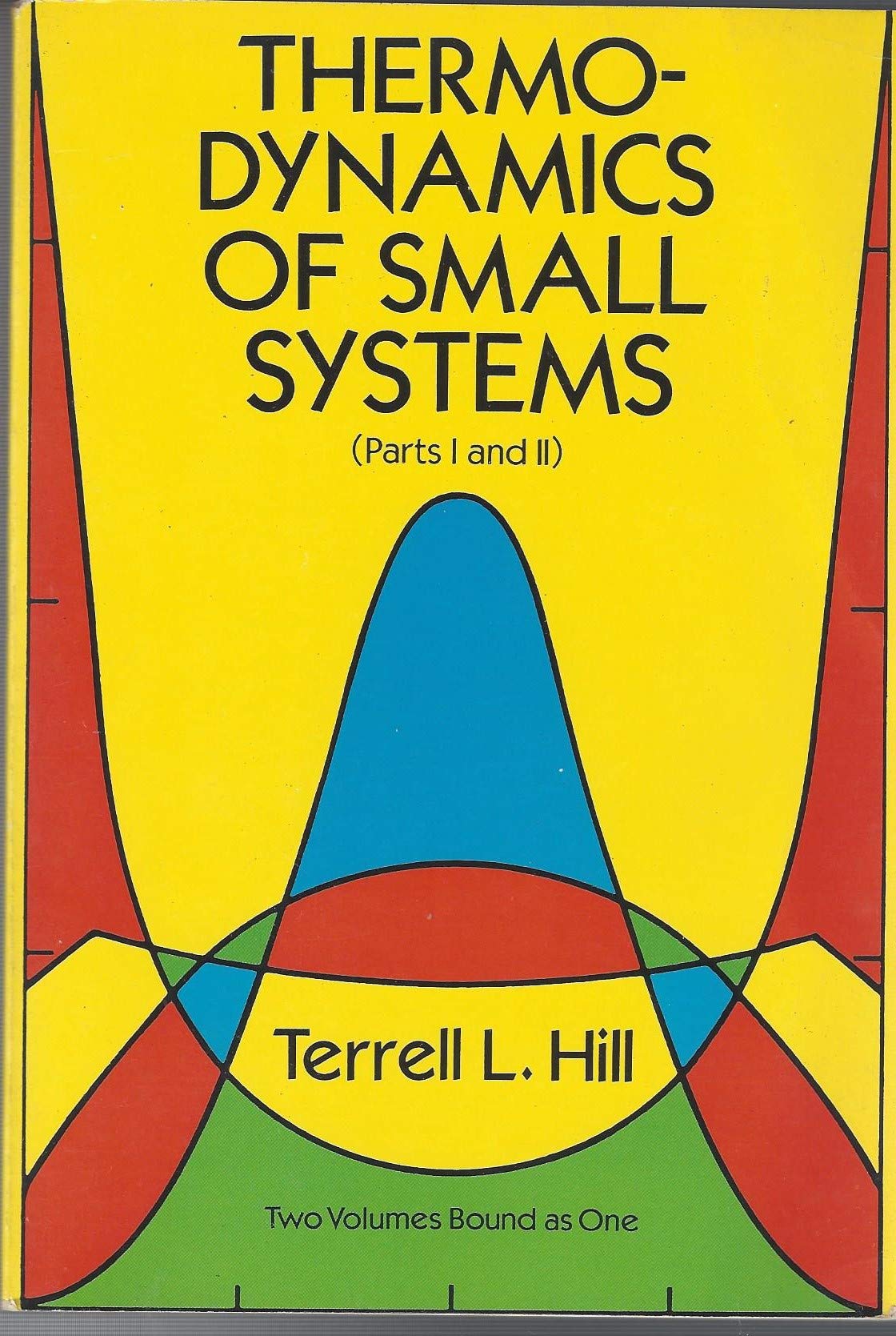 Thermodynamics of Small Systems, Parts I & II (Dover Books on Chemistry),Used