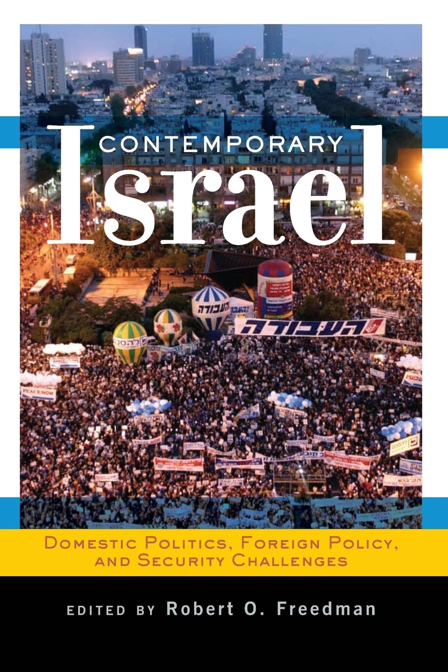 Contemporary Israel: Domestic Politics, Foreign Policy, And Security Challenges,Used