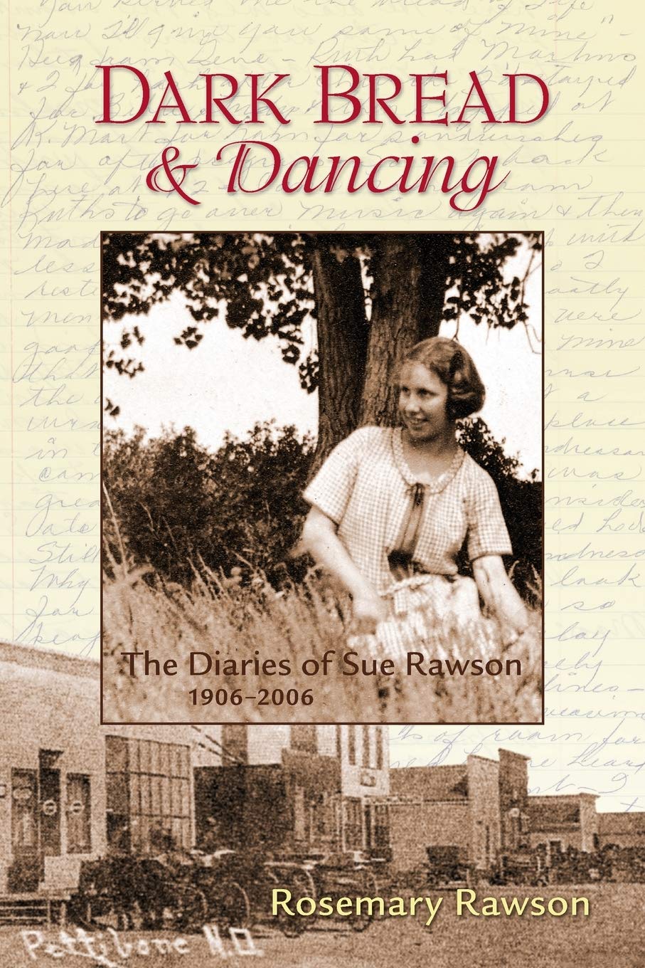 Dark Bread And Dancing: The Diaries Of Sue Rawson,Used