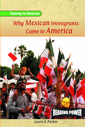 Why Mexican Immigrants Came To America (Coming To America),New