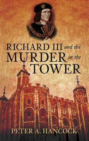 Richard Iii And The Murder In The Tower,New