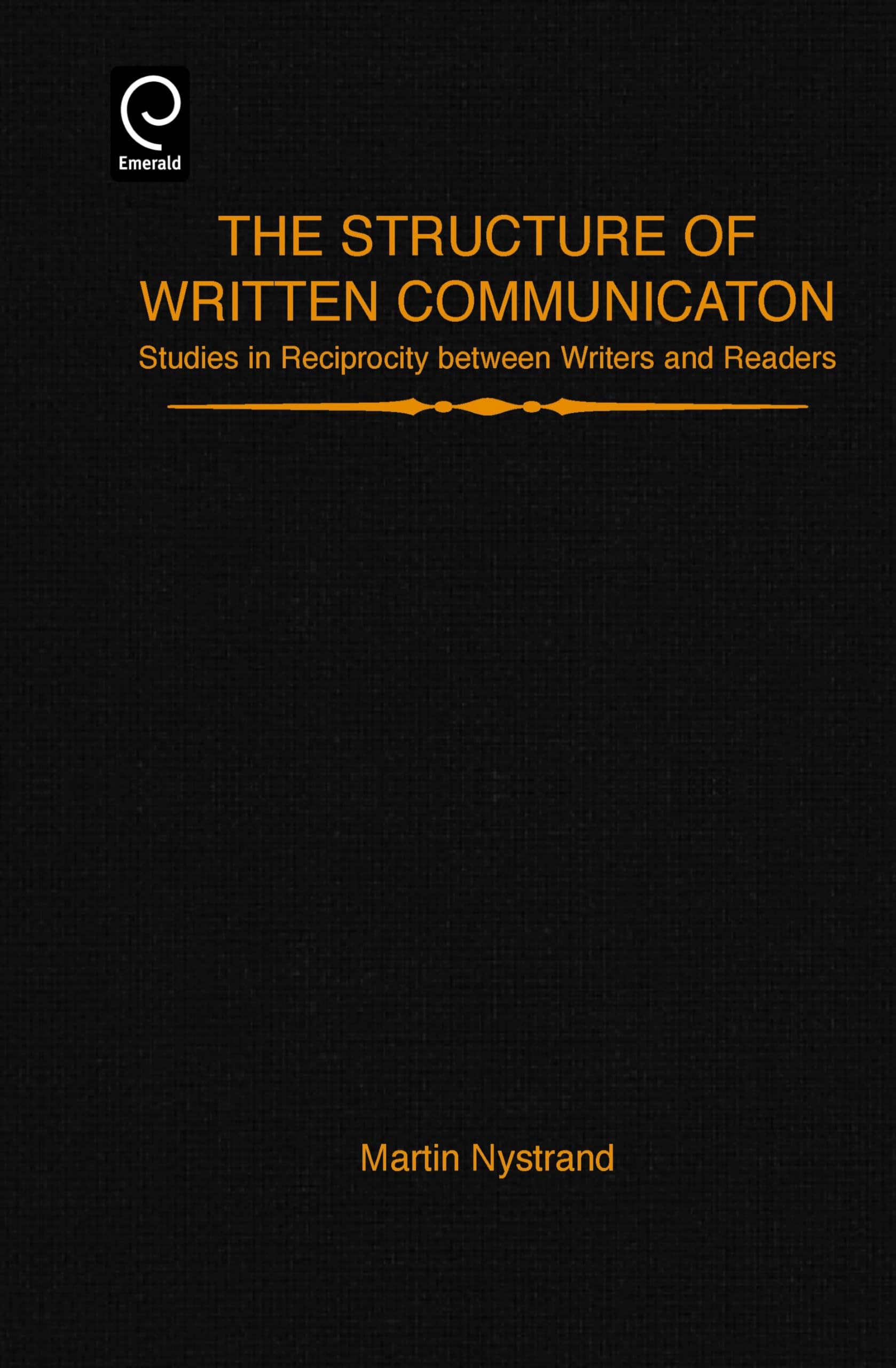 The Structure of Written Communication: Studies in Reciprocity Between Writers and Readers,Used