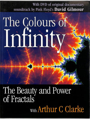 The Colours of Infinity: The Beauty, and Power of Fractals,New