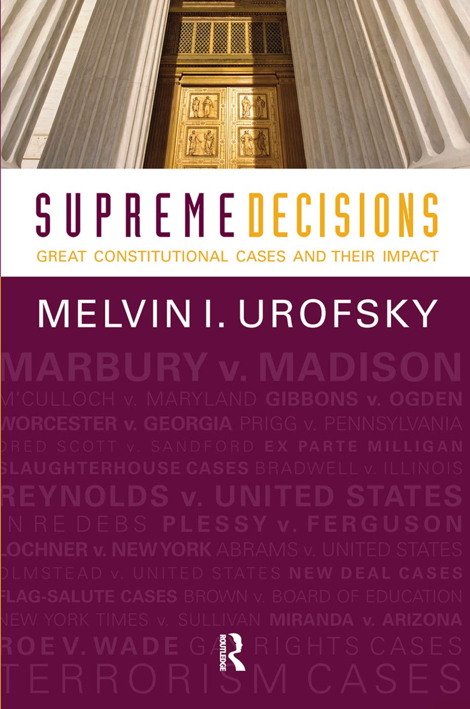 Supreme Decisions, Combined Volume: Great Constitutional Cases and Their Impact,Used