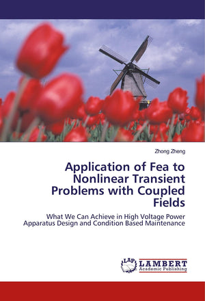 Application of Fea to Nonlinear Transient Problems with Coupled Fields: What We Can Achieve in High Voltage Power Apparatus Desi,Used