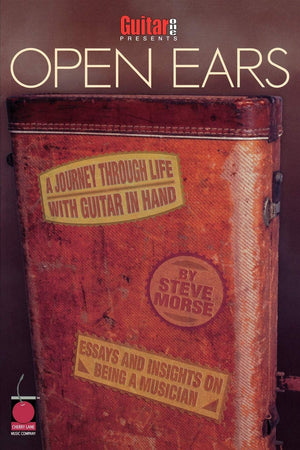 Guitar One Presents Open Ears: A Journey Through Life with Guitar in Hand (Book),Used