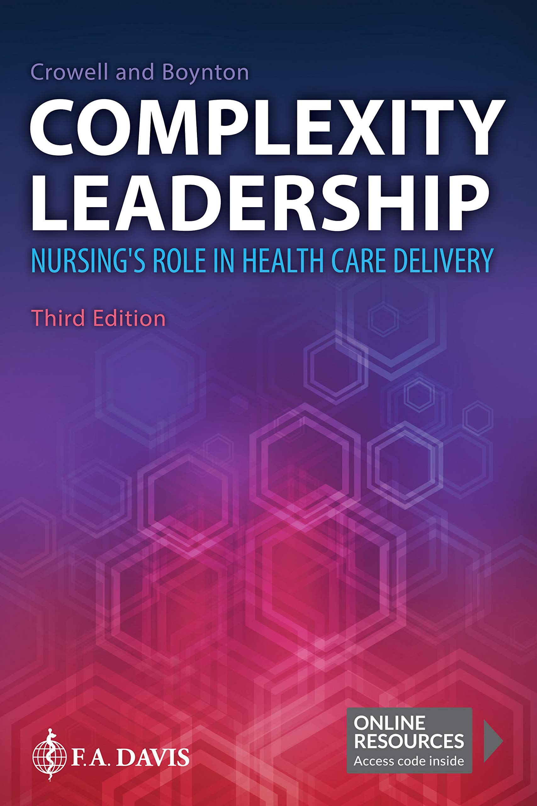 Complexity Leadership: Nursing'S Role In Health Care Delivery