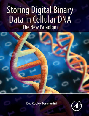 Storing Digital Binary Data in Cellular DNA: The New Paradigm,Used