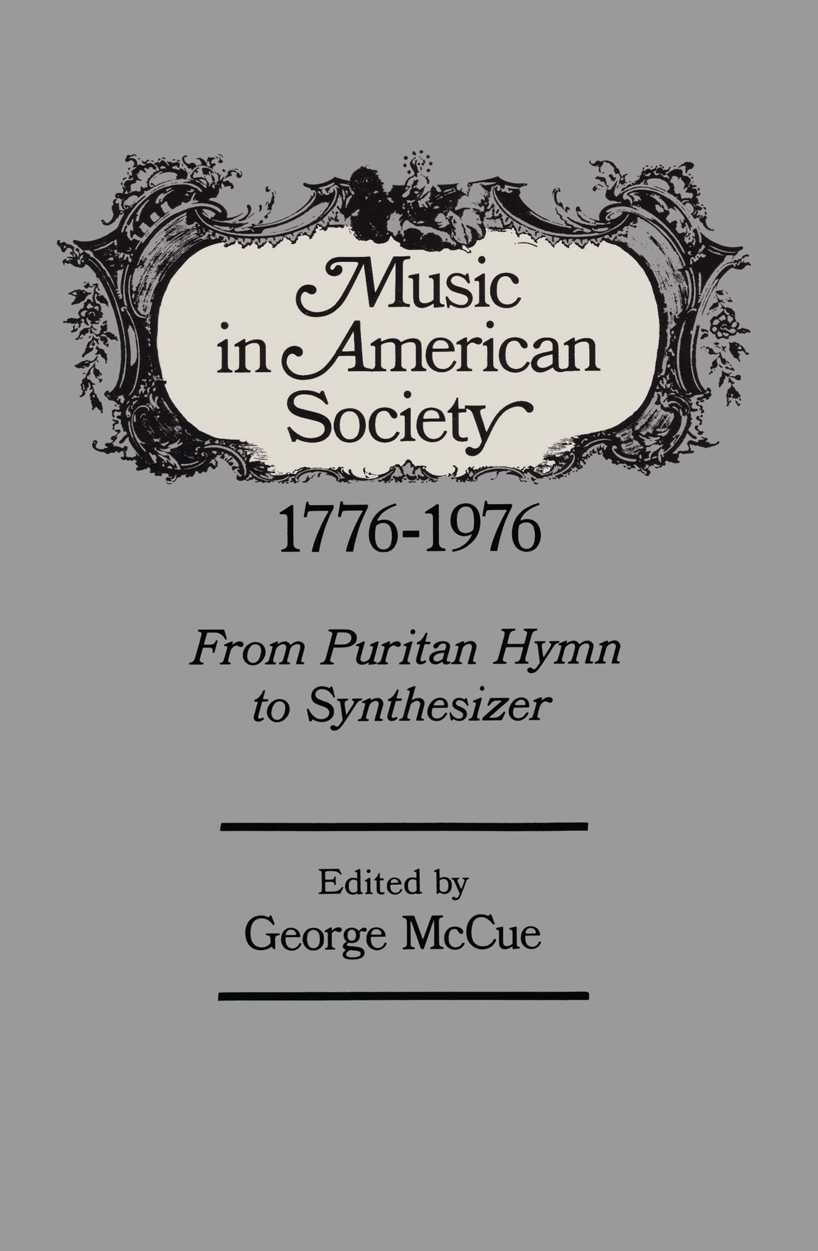 Music in American Society: From Puritan Hymn to Synthesizer,Used