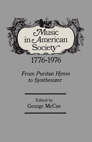 Music in American Society: From Puritan Hymn to Synthesizer,Used
