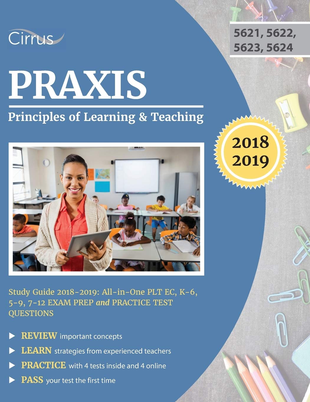Praxis Principles Of Learning And Teaching Study Guide 20182019: Allinone Plt Ec, K6, 59, 712 Exam Prep And Practice Test