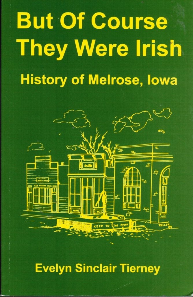 But of course they were Irish: History of Melrose, Iowa,Used