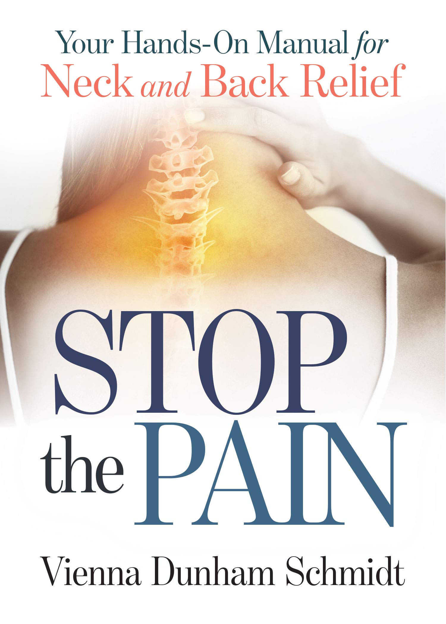 Stop the Pain: Your HandsOn Manual for Neck and Back Relief,Used