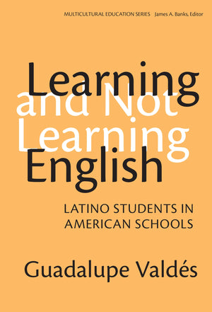 Learning and Not Learning English: Latino Students in American Schools (Multicultural Education),Used