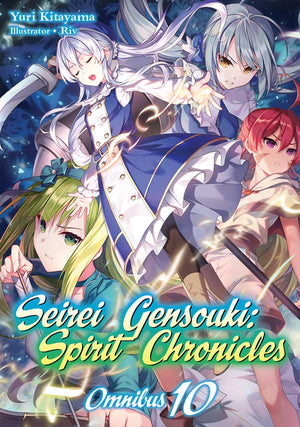 Seirei Gensouki: Spirit Chronicles: Omnibus 10 (Seirei Gensouki: Spirit Chronicles (light novel), 10)